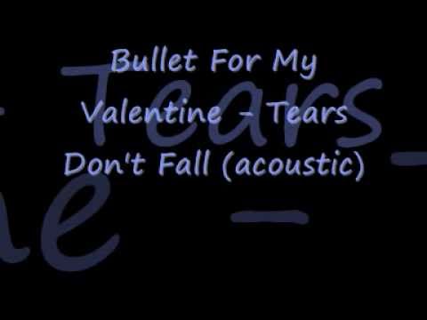 bullet for my tears dont fall lyrics bullet for my tears don t fall acoustic bullet for my tears dont fall lyrics bullet for my tears don t fall acoustic
