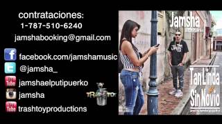 Jamsha El PutiPuerko (Tan Linda Y Sin Novio) prod by Jamsha y Eggi Ruz (original)