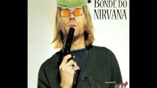 Bonde do Nirvana - Smells Like a Teen Novinha (Original)