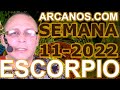 Video Horscopo Semanal ESCORPIO  del 6 al 12 Marzo 2022 (Semana 2022-11) (Lectura del Tarot)