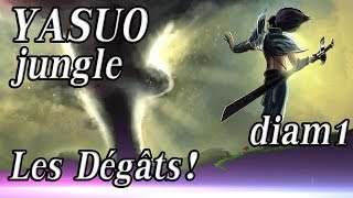 Yasuo Jungle WTF ça deal masse ! Diamant 1 Skyyart Gameplay FR