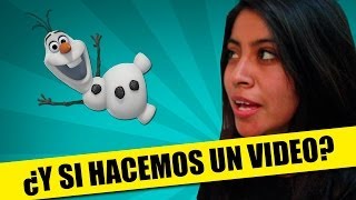 ¿Y Si Hacemos Un Video? | PARODIA: ¿Y Si Hacemos Un Muñeco? (Frozen) | QueParió!