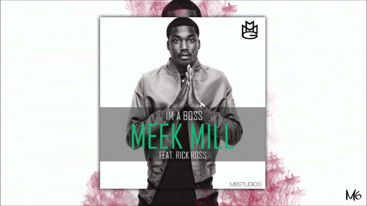 Meek Mill - Im a Boss feat. Rick Ross LYRICS - YouTube