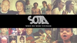 SOJA - When We Were Younger