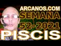 Video Horscopo Semanal PISCIS  del 19 al 25 Diciembre 2021 (Semana 2021-52) (Lectura del Tarot)