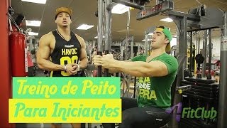 Treino de Peito para Iniciantes - FIKAGRANDEPORRA