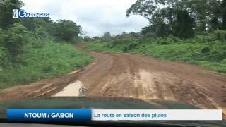 NTOUM / GABON : La route en saison des pluies