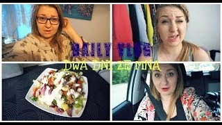 Daily vlog: Dwa, najzwyklejsze w świecie dni ze mną