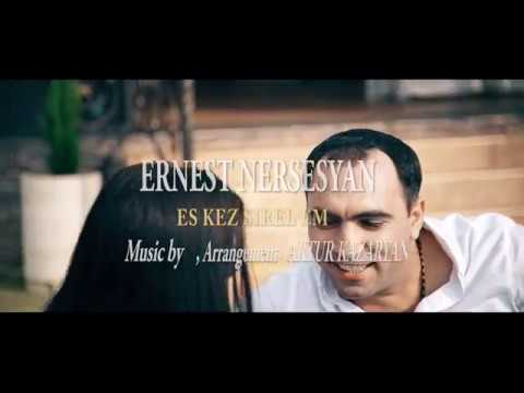 Ernest Nersesyan - Es Qez Sirel Em Sirel