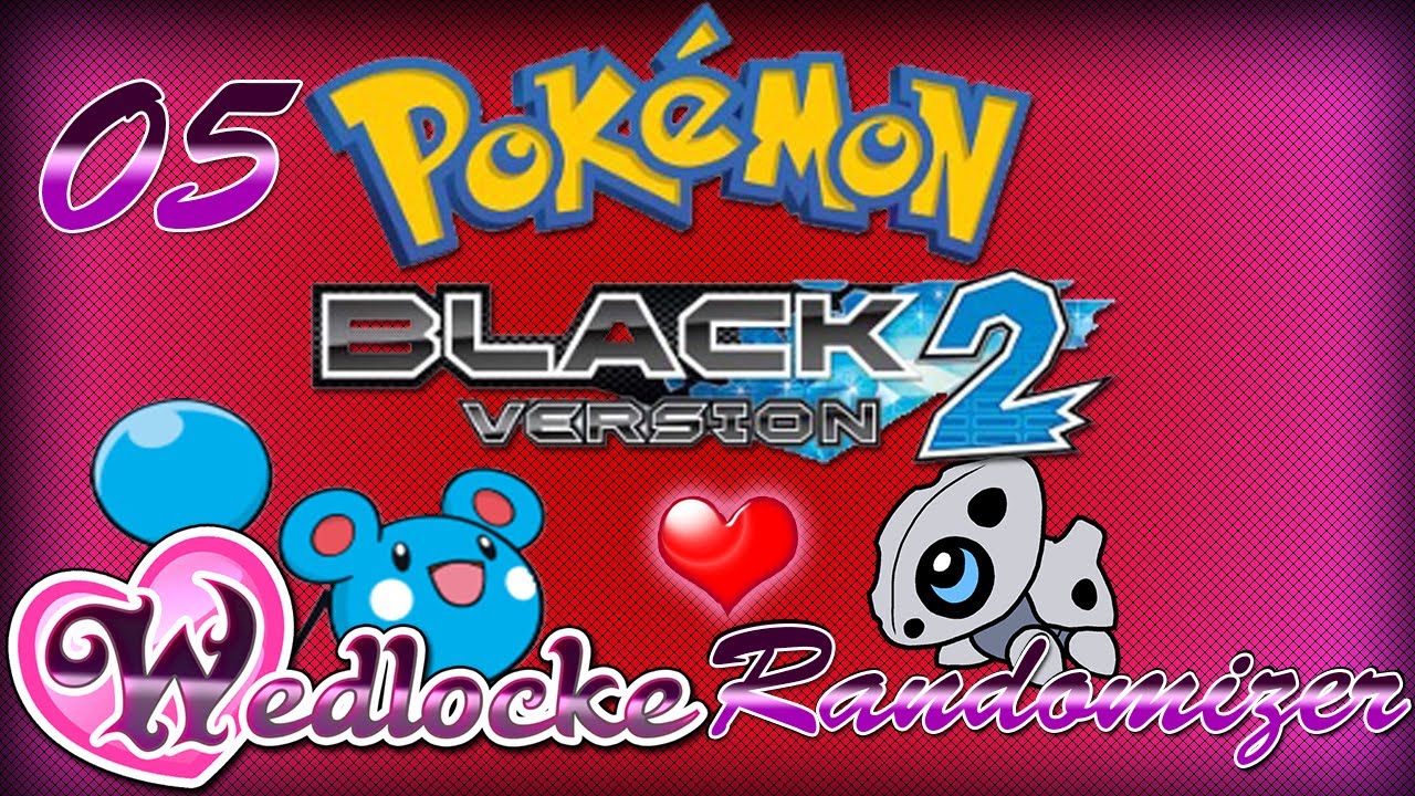 Pokemon: Black 2 Randomizer Wedlocke Challenge Part: 5 - Choose Wisely ...