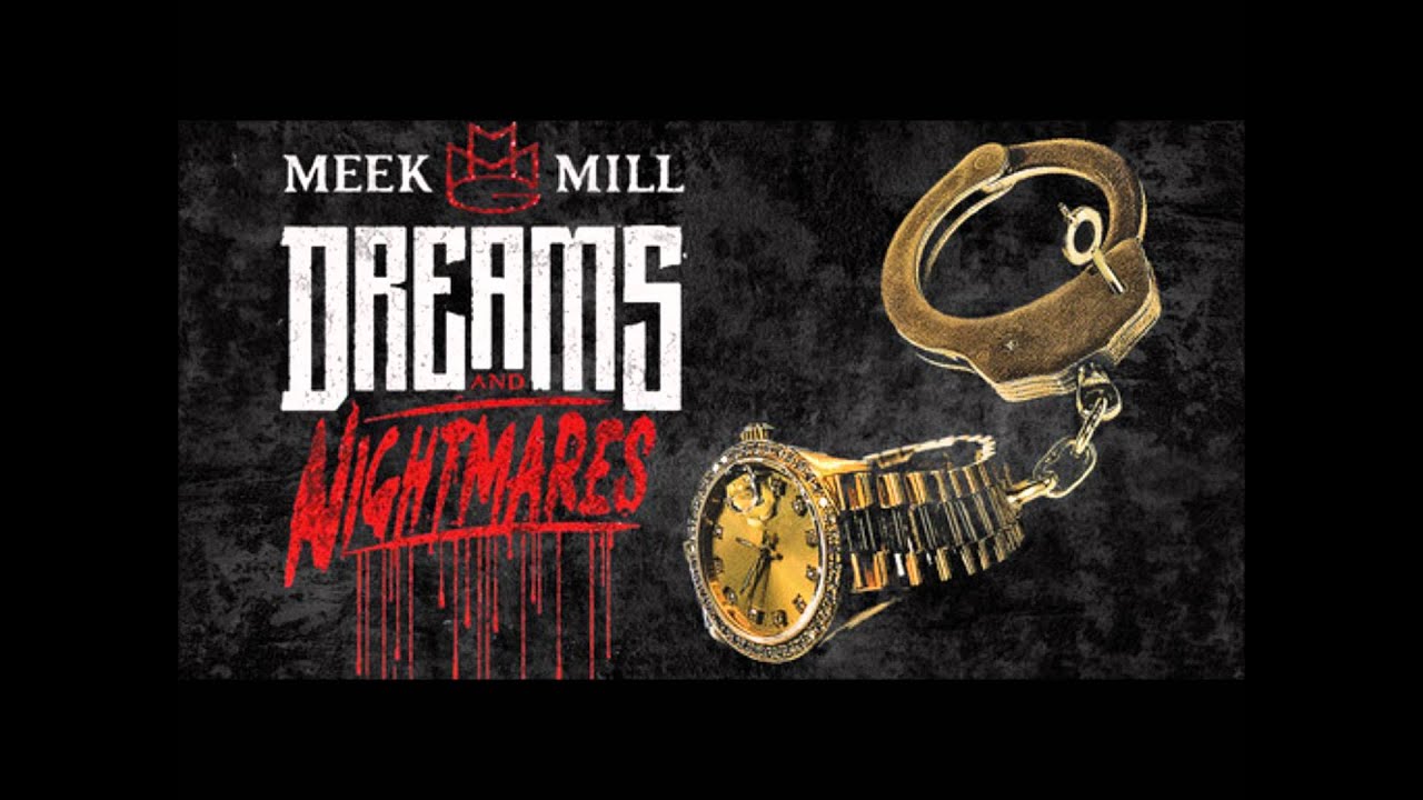 Meek Mill -In God We Trust :Dreams and Nightmares[ LYRICS INCLUDED ...