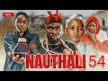 NAUTHALI  Ep 54 Mtoto Mwenye Nguvu Za Ajabu Anayeangamiza WachawiTamthilia Mpya Ya Kusisimua 2025