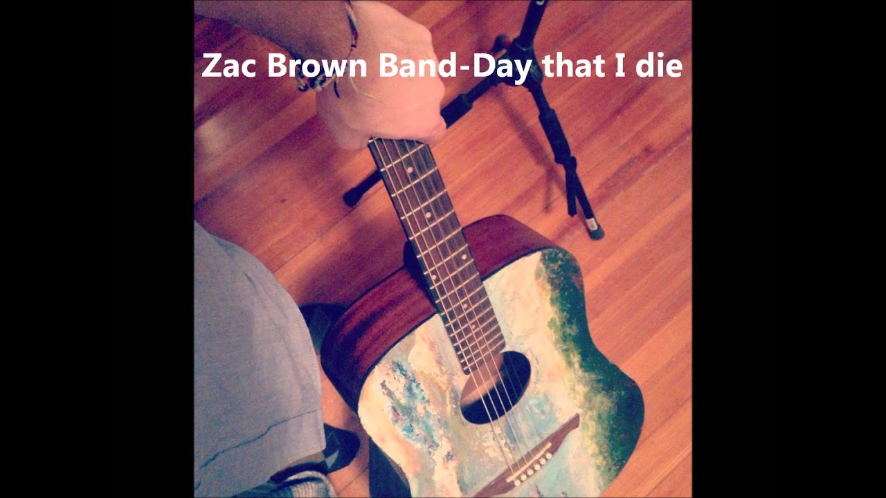 Day that I die-Zac Brown Band ft Amos Lee - YouTube