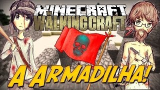 Minecraft: The Walking Craft - Armadilha! [5]