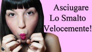 Come Asciugare Lo Smalto Velocemente! Sos Unghie #4