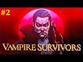 Vampire Survivors Прохождение - Стрим #2