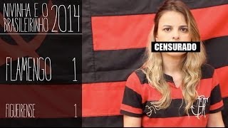 Flamengo 1x1 Figueirense - Nivinha e o Brasileirinho (Campeonato Brasileiro 2014)