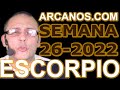 Video Horóscopo Semanal ESCORPIO  del 19 al 25 Junio 2022 (Semana 2022-26) (Lectura del Tarot)