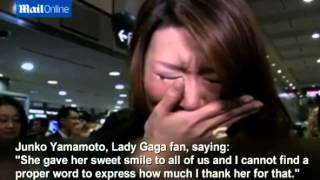 Little monsters break down in tears as Lady Gaga arrives in Japan