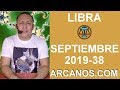 Video Horscopo Semanal LIBRA  del 15 al 21 Septiembre 2019 (Semana 2019-38) (Lectura del Tarot)