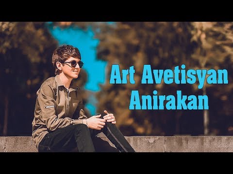 Art Avetisyan - Anirakan