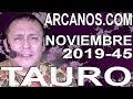 Video Horscopo Semanal TAURO  del 3 al 9 Noviembre 2019 (Semana 2019-45) (Lectura del Tarot)