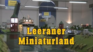 Leeraner Miniaturland Modellbahn Schauanlage im Maßstab 1:87