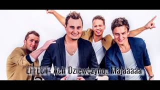 EFFECT- Ach Dziewczyno...Majaaa DEMO 2014 Disco Polo