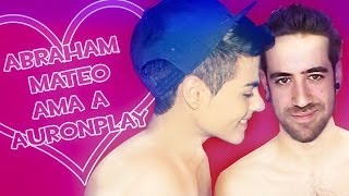 ♥ Abraham Mateo ama a AuronPlay ♥