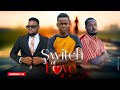SWITCH OF LOVE EP 79 Love Story  #kiparabrand #clamvevo #dontatv #abbyplus #chingamedia #love