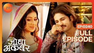 Jodha Akbar - Episode 240 - May 16, 2014