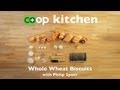 Whole Wheat Biscuits: Co+op Kitchen Whole Wheat Biscuits: Co+op Kitchen