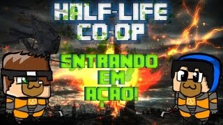 HALF-LIFE 2 CO-OP - Ação Começa!