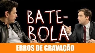 ERROS DE GRAVAÇÃO - BATE-BOLA