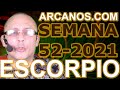 Video Horscopo Semanal ESCORPIO  del 19 al 25 Diciembre 2021 (Semana 2021-52) (Lectura del Tarot)