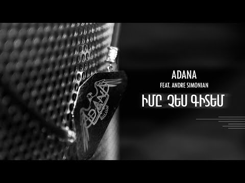 Adana Project - Ime Ches Gitem