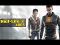 Let's Play Half-Life 2 - #003 - Paparazzi