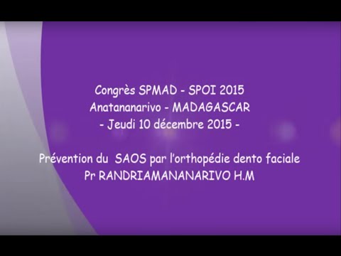 Prévention du SAOS par l’orthopédie dento faciale Pr RANDRIAMANANARIVO H. M.