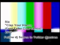 Sia - Clap Your Hands (Fred Falke Mix Edit)