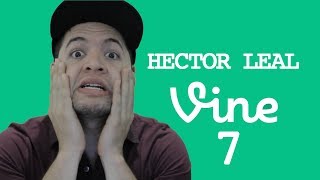 HECTOR LEAL: VINE 7