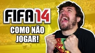 Como não jogar FIFA 14 (Parte 03).