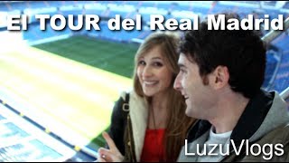 EL TOUR DEL REAL MADRID - LuzuVlogs