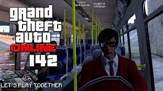 GTA ONLINE TOGETHER #142: Ein Hoch auf unser'n Busfahrer! [LET'S PLAY GTA V]