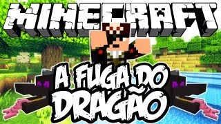 A Fuga do Dragão: Minecraft (Novo)