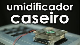 Como fazer um umidificador de ar caseiro