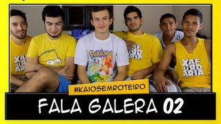 KaioSemRoteiro - FALA GALERA #02