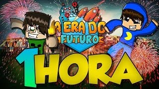 Minecraft: A Era do Futuro - 1 HORA (ou quase)!! #5