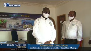 GABON / POLITIQUE : Installation des coordinations provinciales d’Agir Ensemble pour le Gabon