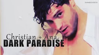 Anastasia + Christian || Dark Paradise