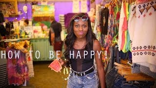 HOW TO BE HAPPY!